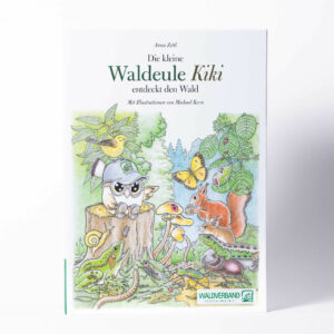 Die kleine Waldeule Kiki entdeckt den Wald